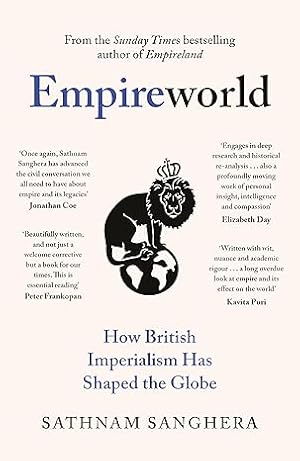 Bild des Verkufers fr Empireworld: How British Imperialism Has Shaped the Globe zum Verkauf von Vedams eBooks (P) Ltd