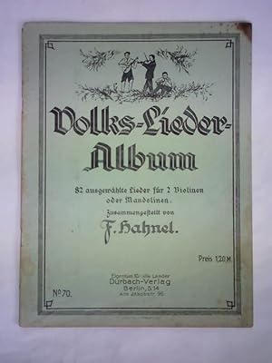 Volks-Lieder-Album. 82 ausgewählte Lieder für 2 Violinen oder Mandolinen