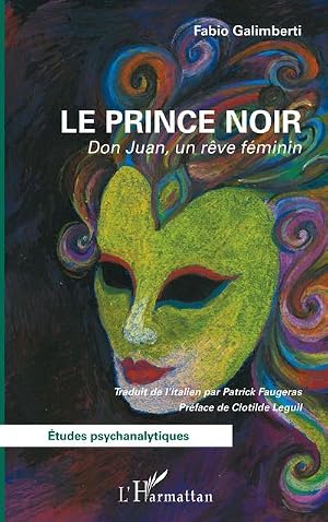 Seller image for Le prince noir : Don Juan, un r�ve f�minin for sale by AHA-BUCH GmbH
