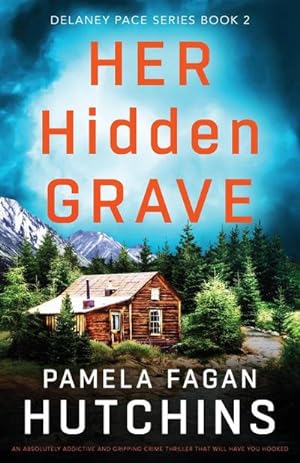 Seller image for Her Hidden Grave : An absolutely addictive and gripping crime thriller that will have you hooked for sale by AHA-BUCH GmbH