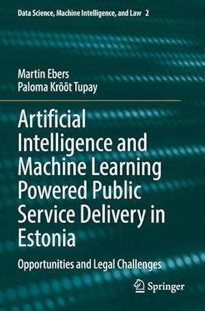 Seller image for Artificial Intelligence and Machine Learning Powered Public Service Delivery in Estonia for sale by BuchWeltWeit Ludwig Meier e.K.