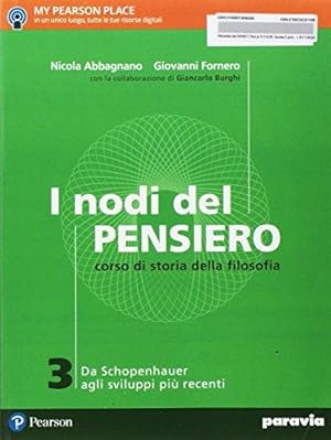 Immagine del venditore per I nodi del pensiero. Per le Scuole superiori. Con e-book. Con espansione online. Da schopenhauer agli sviluppi pi? recenti (Vol. 3) venduto da Usatopoli libriusatierari