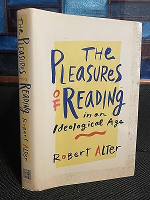 The Pleasures of Reading in an Ideological Age