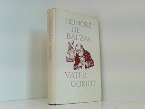 Seller image for Die menschliche Komdie, Band 4: Vater Goriot. Roman - Gosbeck, Oberst Chabert. Novellen for sale by Book Broker