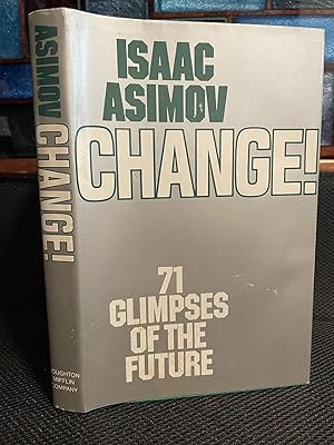 Seller image for Change! 71 Glimpses of the Future for sale by Matthew's Books
