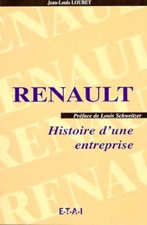 Renault. Histoire d'une entreprise - Jean-Louis Loubet