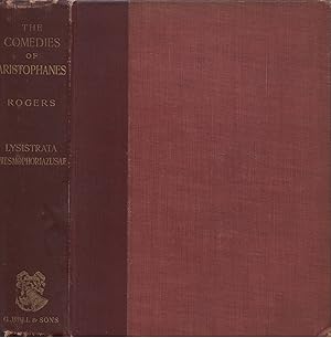 The Comedies of Aristophanes, Vol. IV: VII. The Lysistrata, VIII. The Thesmophoriazusae