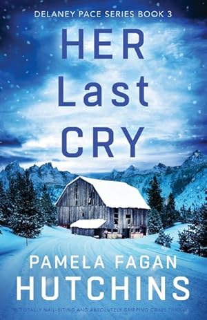 Seller image for Her Last Cry : A totally nail-biting and absolutely gripping crime thriller for sale by AHA-BUCH GmbH