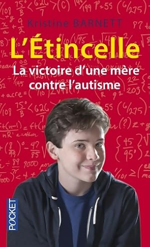 Bild des Verkufers fr L'Etincelle : La victoire d'une m?re contre l'autisme - Kristine Barnett zum Verkauf von Book Hmisphres