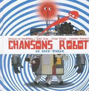Chansons Robot - Arnaud Le Gou?fflec