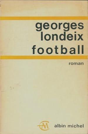 Image du vendeur pour Football - Georges Londeix mis en vente par Book Hmisphres