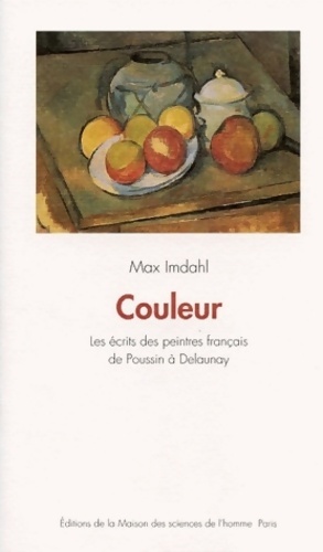 Seller image for Couleur : Les ?crits des peintres fran?ais de Poussin ? Delaunay - Max Imdahl for sale by Book Hmisphres