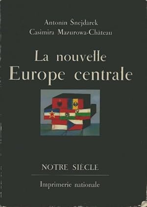 Imagen del vendedor de La nouvelle Europe centrale - Antonin Snejdarek a la venta por Book Hmisphres