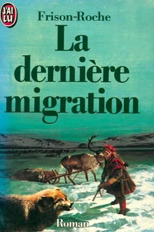 Lumi res de l'Arctique Tome II : La derni re migration - Roger Frison-Roche