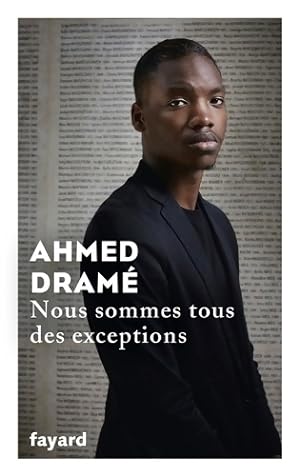 Bild des Verkufers fr Nous sommes tous des exceptions - Ahmed Dram? zum Verkauf von Book Hmisphres