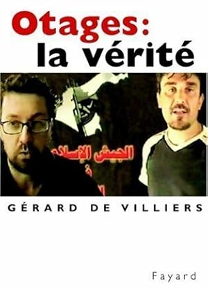 Image du vendeur pour Otages : La v?rit? - G?rard De Villiers mis en vente par Book Hmisphres