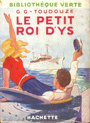 Seller image for Le petit roi d'Ys - Georges-Gustave Toudouze for sale by Book Hmisphres