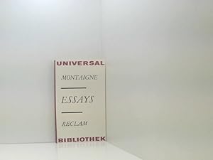 Imagen del vendedor de Essays Michel de Montaigne. [Aus d. Franz. bers. von J. J. C. Bode. Hrsg. von Rudolf Noack] a la venta por Book Broker