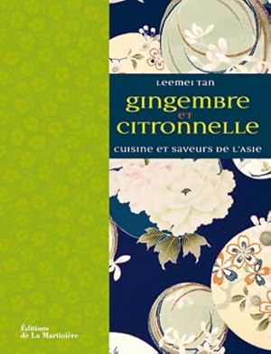 Image du vendeur pour Gingembre et citronnelle : Saveurs et parfums de l'Asie - Leemei Tan mis en vente par Book Hmisphres