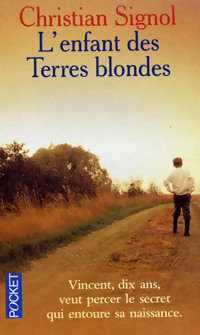 L'enfant des terres blondes - Christian Signol