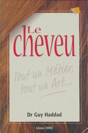 Seller image for Le cheveu - Guy Haddad for sale by Book Hmisphres