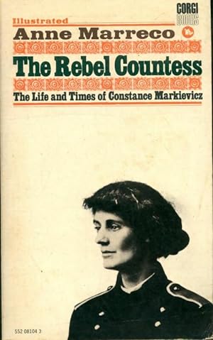 Imagen del vendedor de The rebel countess : The life and times of constance markievicz - Anne Marreco a la venta por Book Hmisphres
