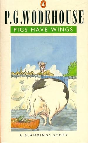 Seller image for Pigs have wings - Pelham Grenville Wodehouse for sale by Book Hmisphres