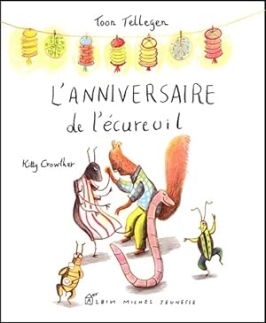 Seller image for L'Anniversaire de l'?cureuil - Toon Tellegen for sale by Book Hmisphres
