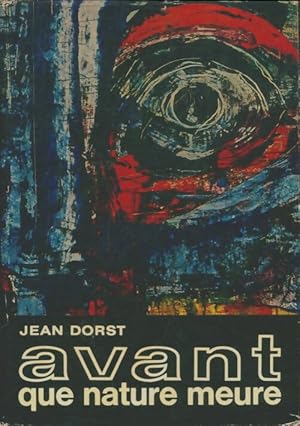 Avant que nature meure - Jean Dorst