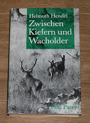 Zwischen Kiefern und Wachholder. Jagd und Fischwaid in Hinterpommern und Ostpreußen.