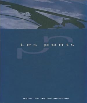 Les ponts dans les Hauts-de-Seine - Collectif