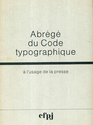 Abr g  du code typographique   l'usage de la presse - Collectif