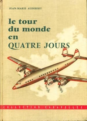 Bild des Verkufers fr Le tour du monde en quatre jours - Jean-Marie Audibert zum Verkauf von Book Hmisphres