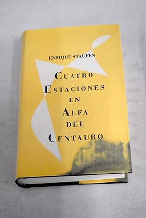 Imagen del vendedor de Cuatro estaciones en Alfa del Centauro a la venta por Alcan Libros