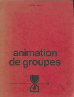 Image du vendeur pour Animation de groupes - Charles Maccio mis en vente par Book Hmisphres