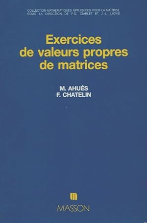 Exercices de valeurs propres de matrices avec solutions - Ahues