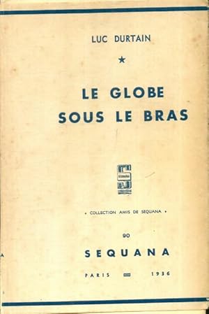 Image du vendeur pour Le globe sous le bras - Luc Durtain mis en vente par Book Hmisphres