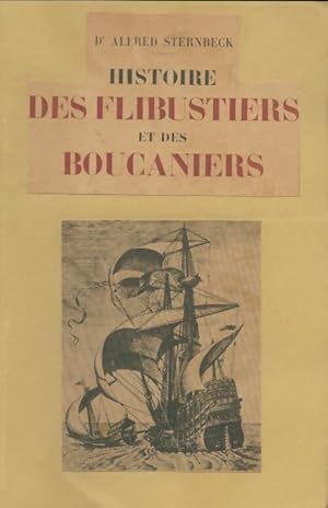 Seller image for Histoire des flibustiers et des boucaniers - Alfred Sternbeck for sale by Book Hmisphres