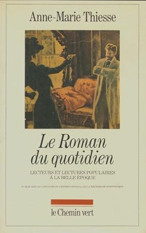 Image du vendeur pour Le roman au quotidien - Anne-Marie Thiesse mis en vente par Book Hmisphres