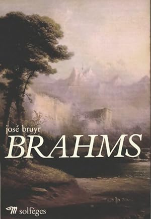Brahms - Jos? Bruyr