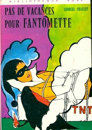 Seller image for Pas de vacances pour Fant?mette - Georges Chaulet for sale by Book Hmisphres