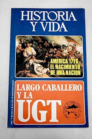 Imagen del vendedor de Historia y Vida, n 99 JUNIO 1976:: La fundacin de la UGT; Largo Caballero, un lder socialista; El hidromiel; Noticiario. Feriarte II. (Segunda Feria del Anticuario Espaol.); La hegemona poltica de los Estados Unidos, en la hora de su bicentenario; Cmo se lleg a la Declaracin de Independencia; Manuel de Falla y Granada; Historia/Flash. Una dama madrilea: Beatriz Galindo, la Latina; La vida cotidiana en la Antigedad. La democracia se forja en las plazas; Galera de monstruos; Testimonios de la Guerra de Espaa. Barcelona bajo las bombas; Un Tribunal Popular en Valencia; Zepelines sobre Londres; El conde Zeppelin a la venta por Alcan Libros