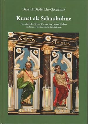 Bild des Verkufers fr Kunst als Schaubhne : Die mittelalterlichen Kirchen des Landes Hadeln und ihre protestantische Ausstattung zum Verkauf von AHA-BUCH GmbH