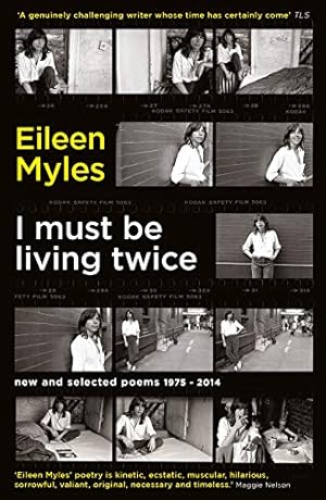 Bild des Verkufers fr I Must Be Living Twice: New and Selected Poems 1975 - 2014 zum Verkauf von WeBuyBooks