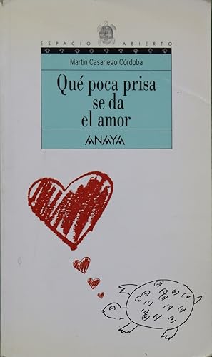 Imagen del vendedor de Qu poca prisa se da el amor a la venta por Librera Alonso Quijano