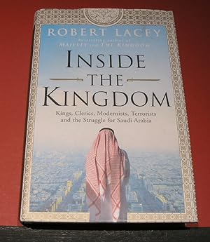 Immagine del venditore per Inside the Kingdom; Kings , Clerics, Modernists, Terrorists and the struggle for Saudi Arabia venduto da powellbooks Somerset UK.