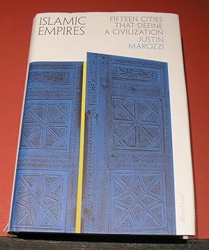 Imagen del vendedor de Islamic Empires: Fifteen Cities that define a Civilization a la venta por powellbooks Somerset UK.
