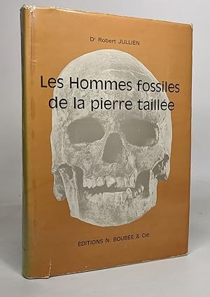 Les hommes fossiles de la pierre taillée