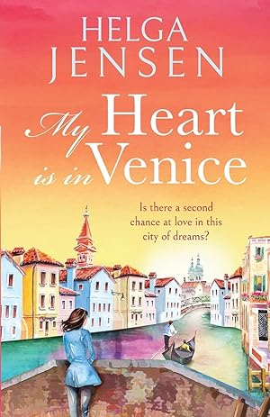 Bild des Verkufers fr My Heart is in Venice: An uplifting, escapist, later in life romance zum Verkauf von moluna