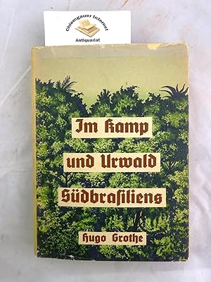 Immagine del venditore per Im Kamp und Urwald Sdbrasiliens. Ein Skizzenbuch zur Siedlungs- und Deutschtumskunde. venduto da Chiemgauer Internet Antiquariat GbR